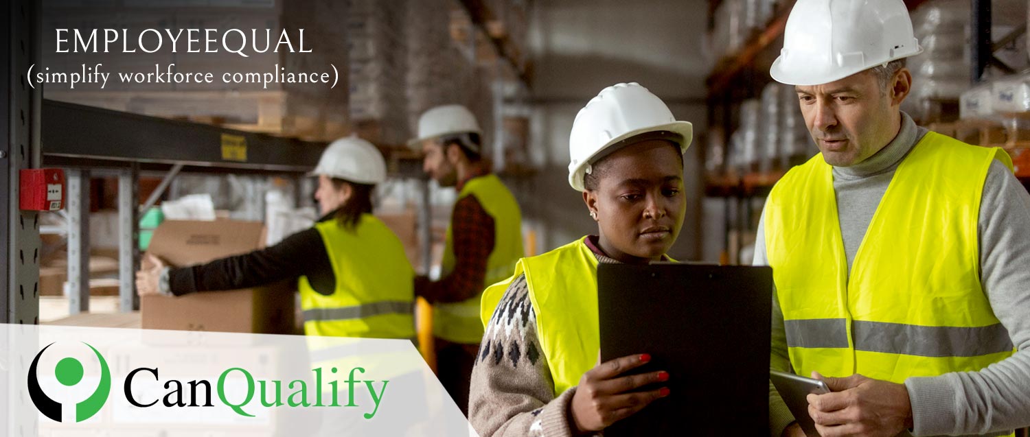 Simplify Workforce Compliance and Validation with EmployeeQual by CanQualify